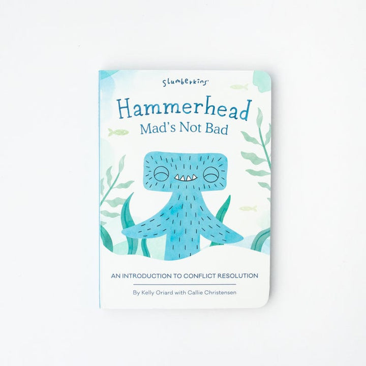 Hammerhead Mad’s Not Bad - Book 1: An Introduction to Conflict Resolution - Slumberkins