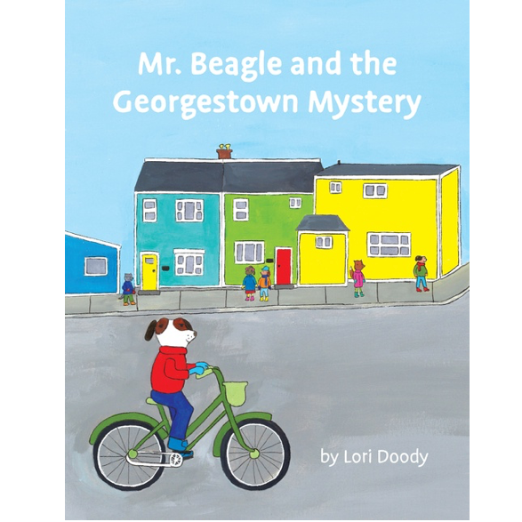 Mr. Beagle and the Georgestown Mystery by Lori Doody