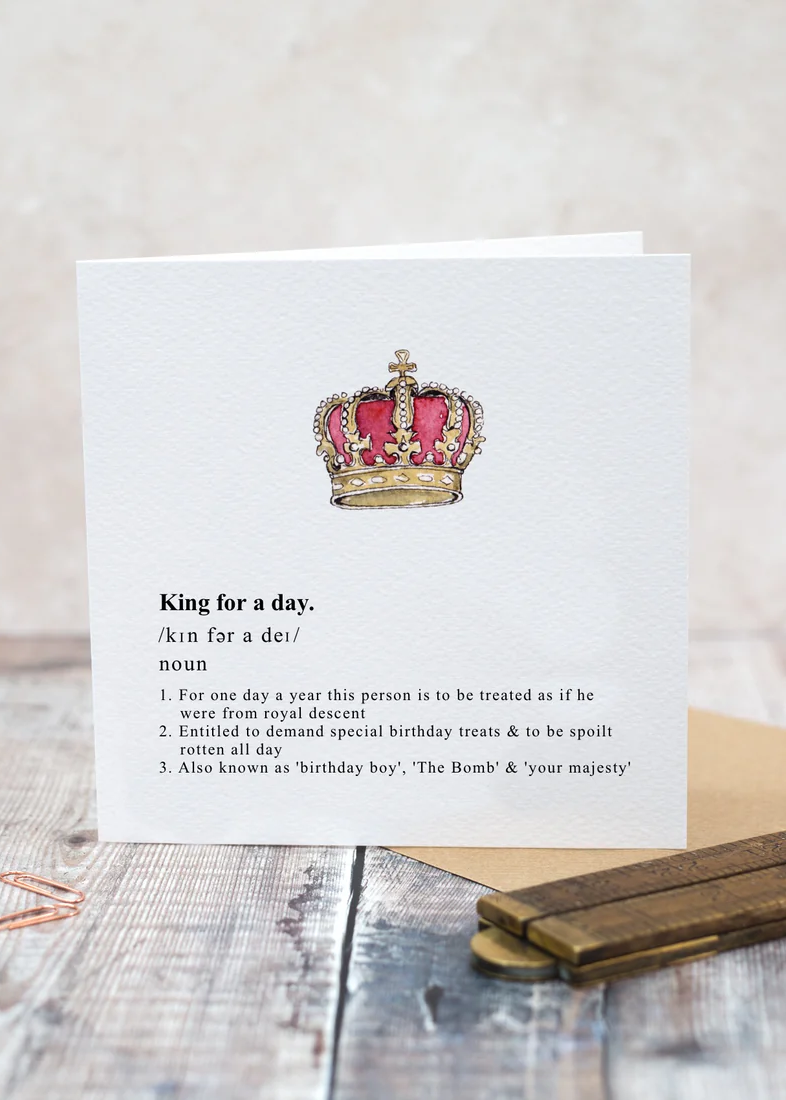 King for a Day Card