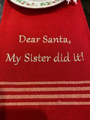 Dear Santa, My Sister Did It Dishtowel